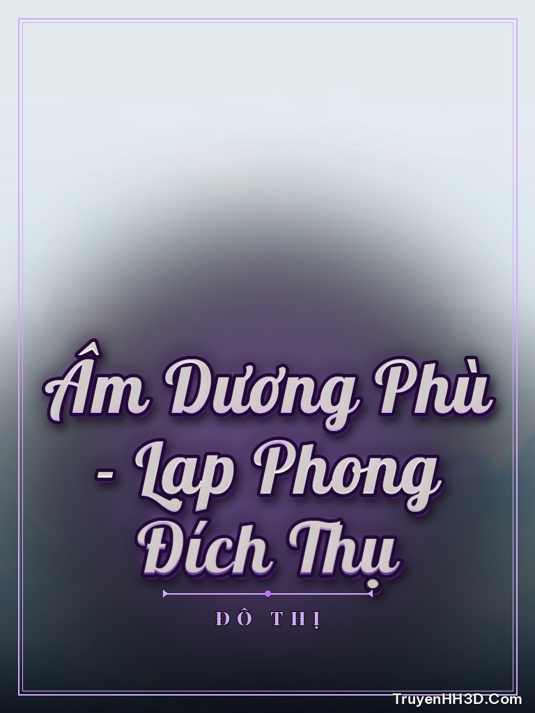 Bìa Âm Dương Phù - Cây Của Lạp Phong