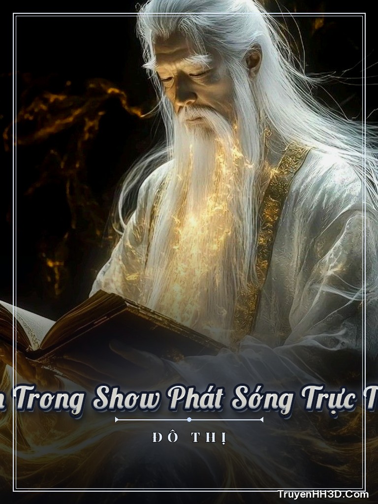 Bìa Bác Sĩ Đông Y Nuôi Nhóc Con Trong Show Phát Sóng Trực Tiếp “Trùng Tộc Biến Hình Ký”