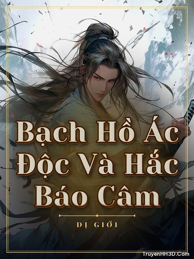 Bìa Bạch Hồ Ác Độc Và Hắc Báo Câm