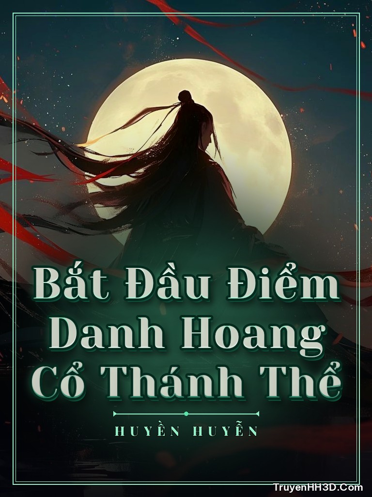 Bìa Bắt Đầu Điểm Danh Hoang Cổ Thánh Thể