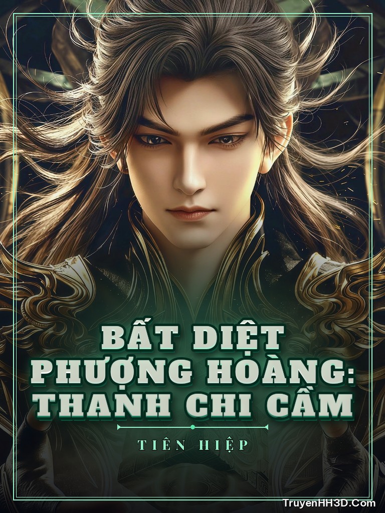 Bìa Bất Diệt Phượng Hoàng: Thanh Chi Cầm