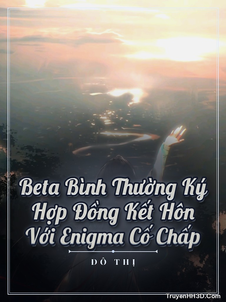 Bìa Beta Bình Thường Ký Hợp Đồng Kết Hôn Với Enigma Cố Chấp