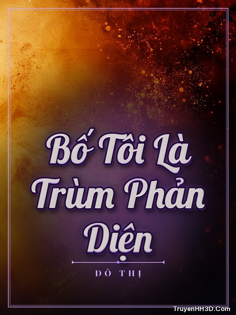 Bìa Bố Tôi Là Trùm Phản Diện
