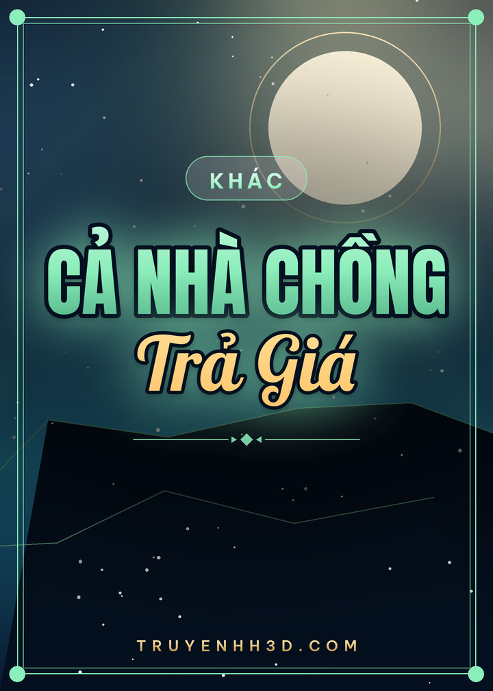 Bìa Cả Nhà Chồng Trả Giá