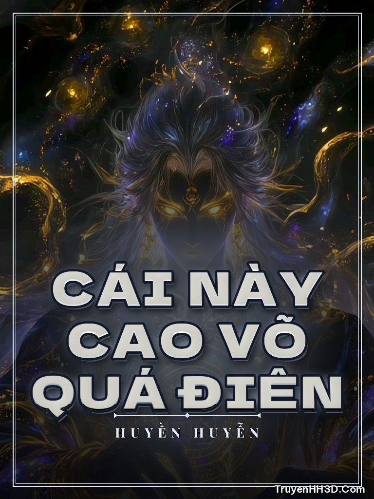 Bìa Cái Này Cao Võ Quá Điên