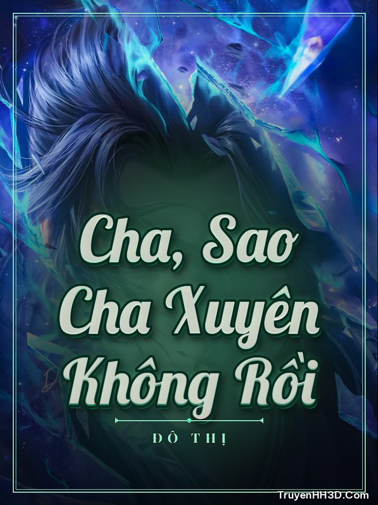 Bìa Cha, Sao Cha Xuyên Không Rồi