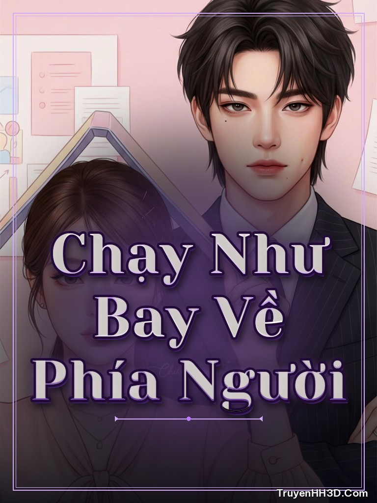 Bìa truyện Chạy Như Bay Về Phía Người