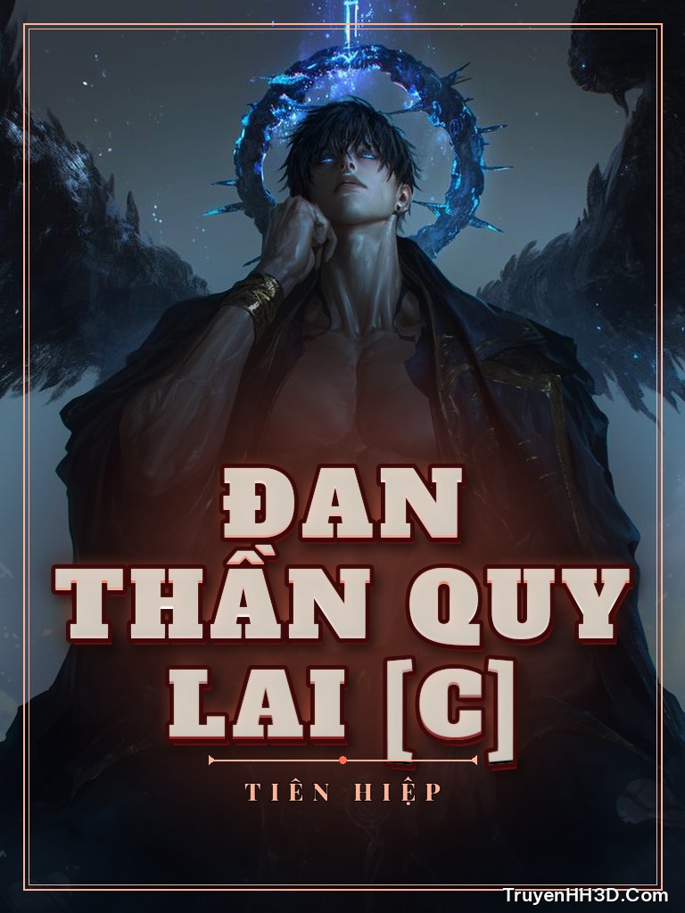 Bìa Đan Thần Quy Lai [C]