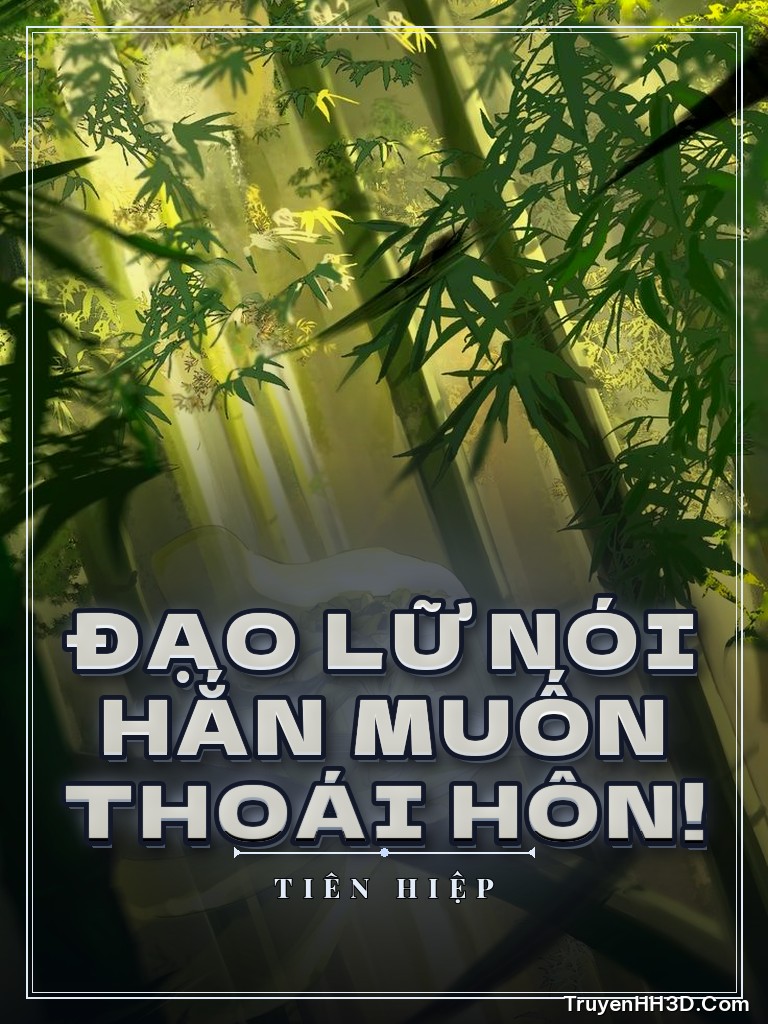 Bìa Đạo Lữ Nói Hắn Muốn Thoái Hôn!
