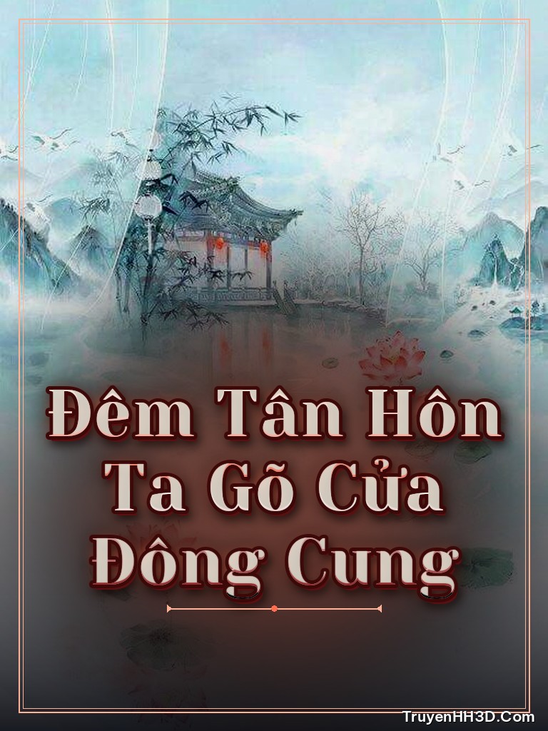 Bìa truyện Đêm Tân Hôn Ta Gõ Cửa Đông Cung