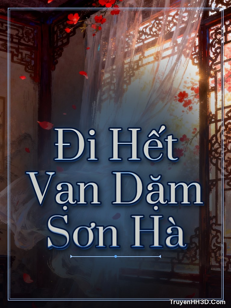 Bìa truyện Đi Hết Vạn Dặm Sơn Hà