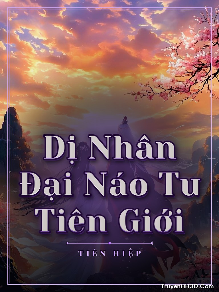 Bìa Dị Nhân Đại Náo Tu Tiên Giới