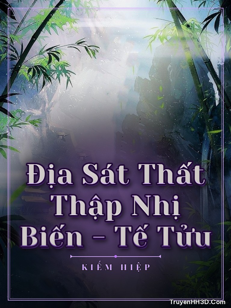 Bìa Địa Sát Thất Thập Nhị Biến - Tế Tửu