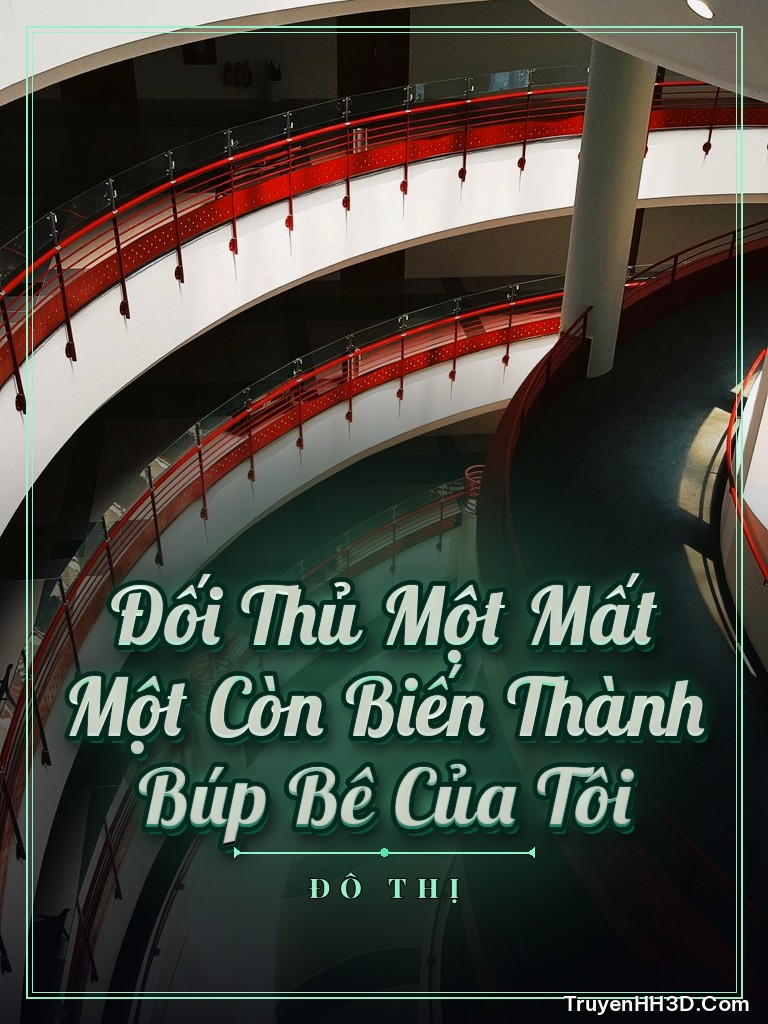 Bìa Đối Thủ Một Mất Một Còn Biến Thành Búp Bê Của Tôi