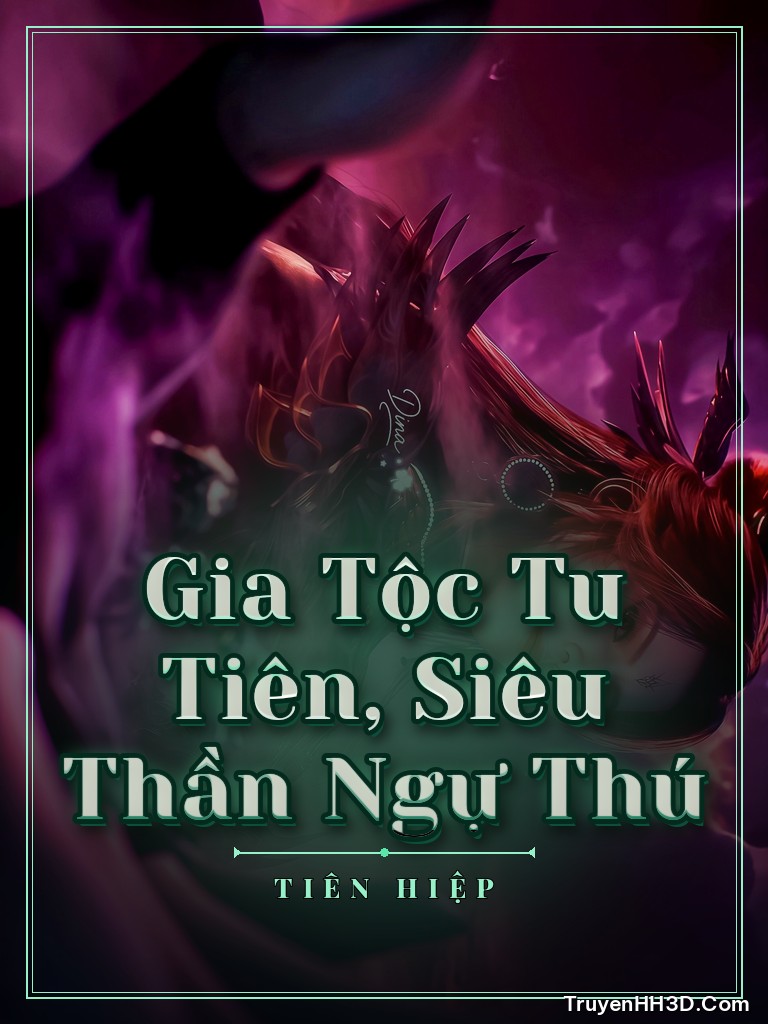 Bìa Gia Tộc Tu Tiên, Siêu Thần Ngự Thú