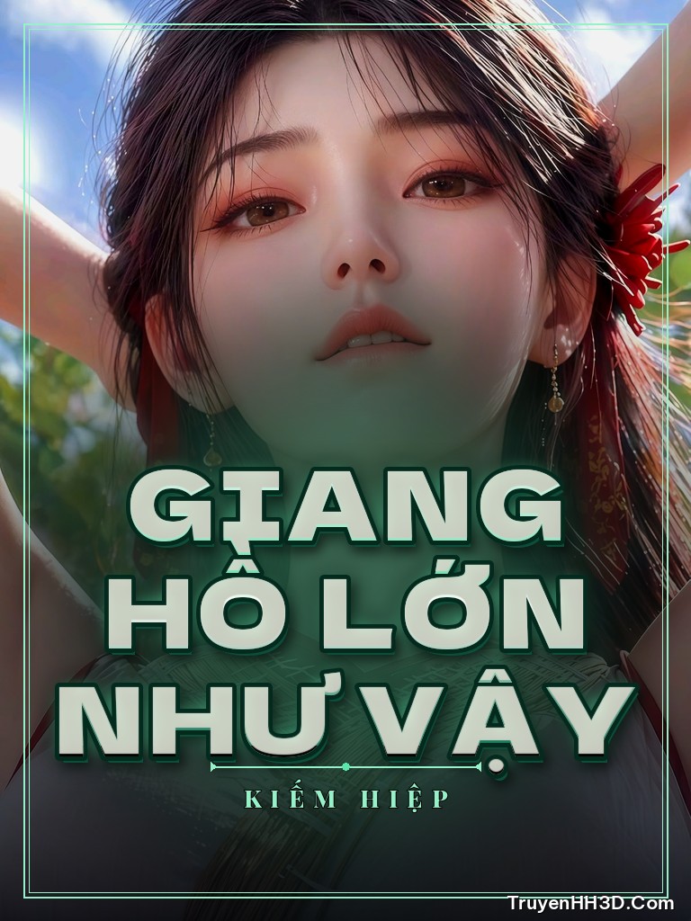 Bìa truyện Giang Hồ Lớn Như Vậy
