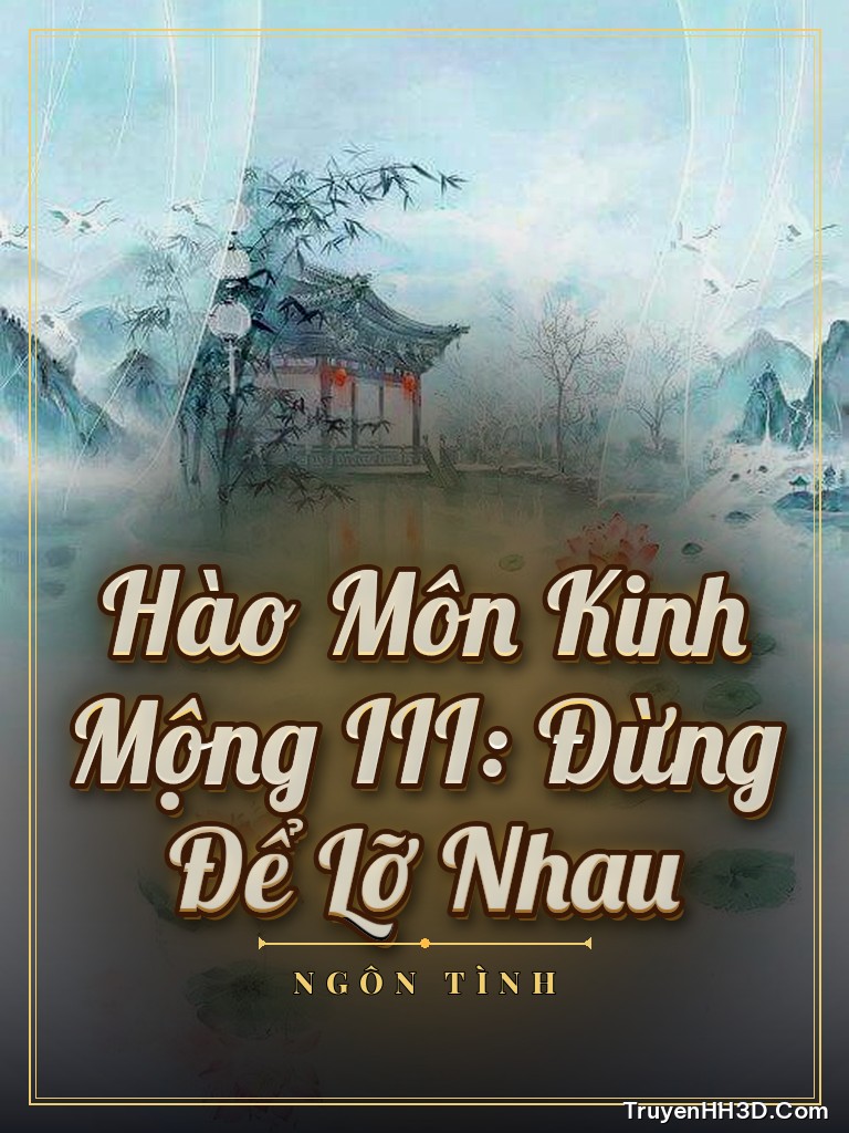Bìa Hào Môn Kinh Mộng III: Đừng Để Lỡ Nhau
