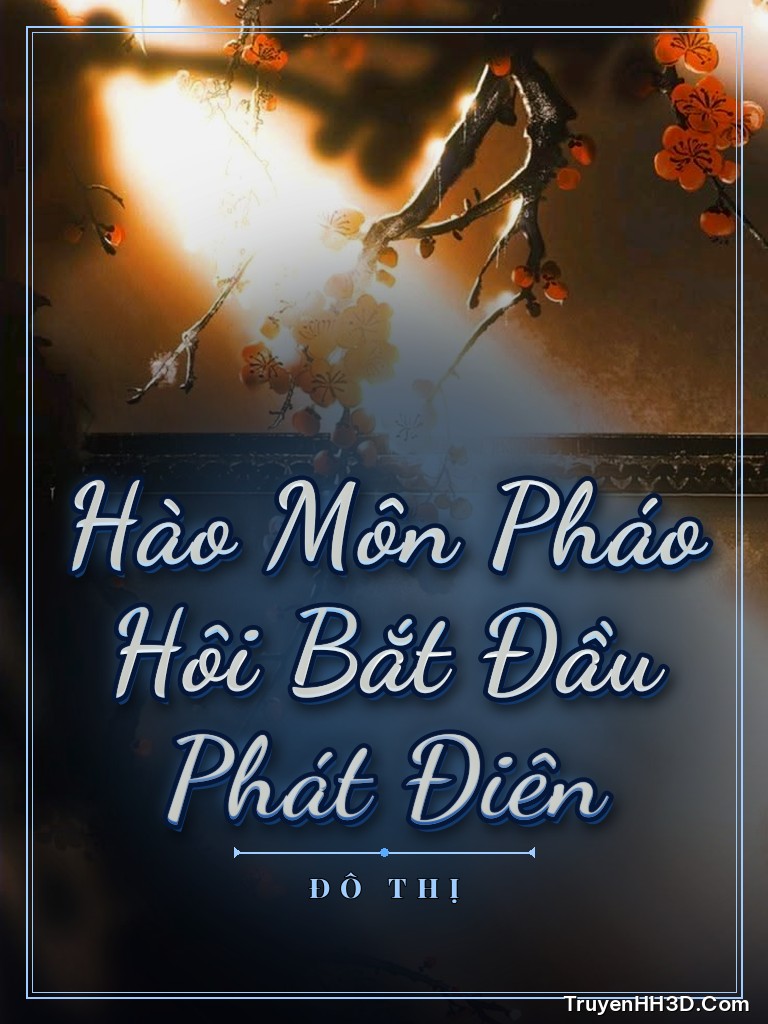 Bìa Hào Môn Pháo Hôi Bắt Đầu Phát Điên