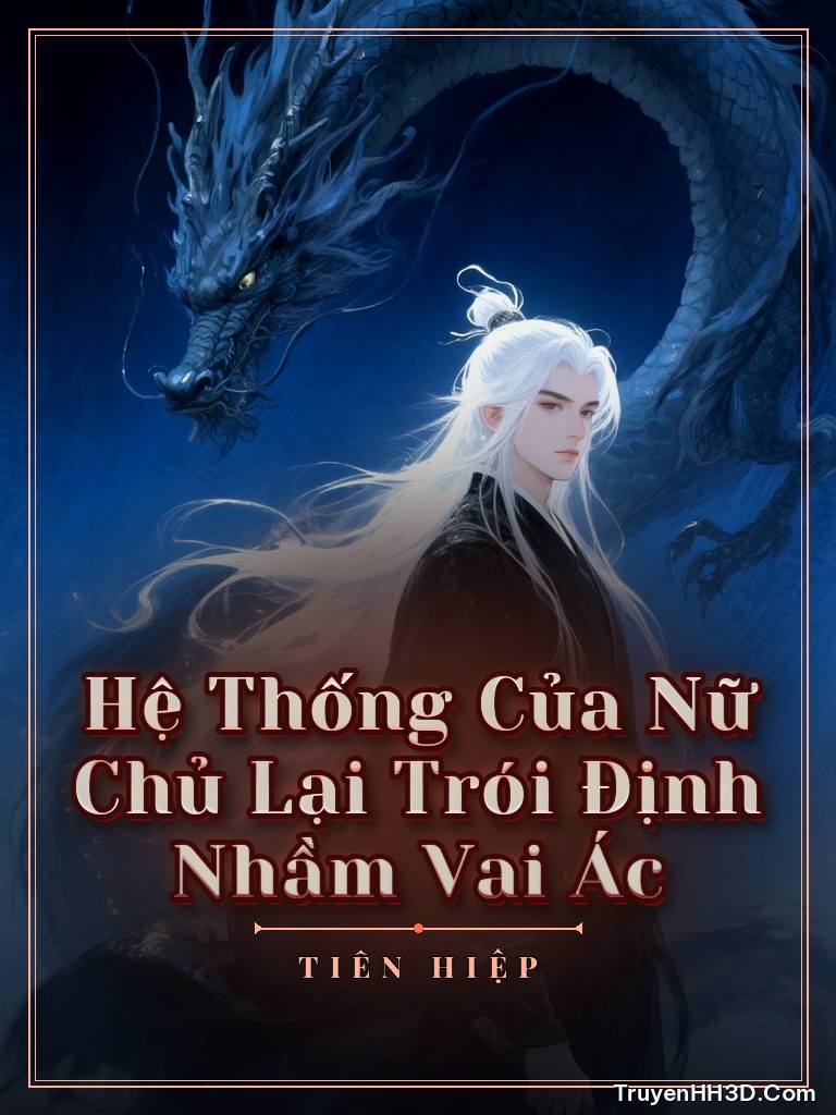 Bìa Hệ Thống Của Nữ Chủ Lại Trói Định Nhầm Vai Ác