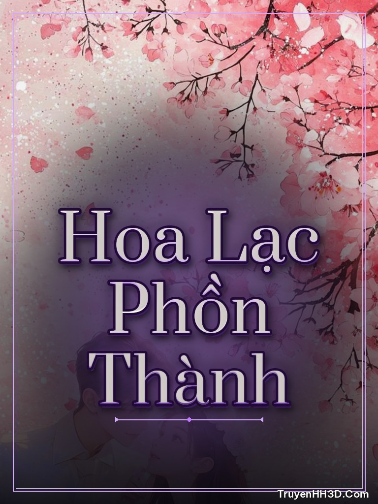 Bìa truyện Hoa Lạc Phồn Thành