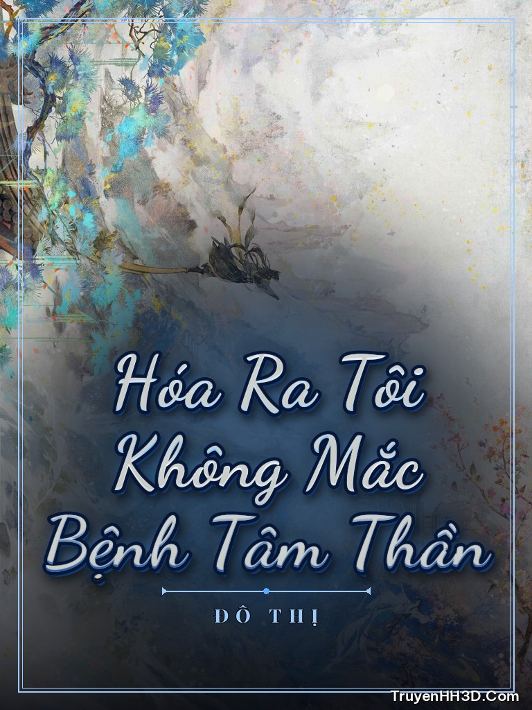 Bìa Hóa Ra Tôi Không Mắc Bệnh Tâm Thần