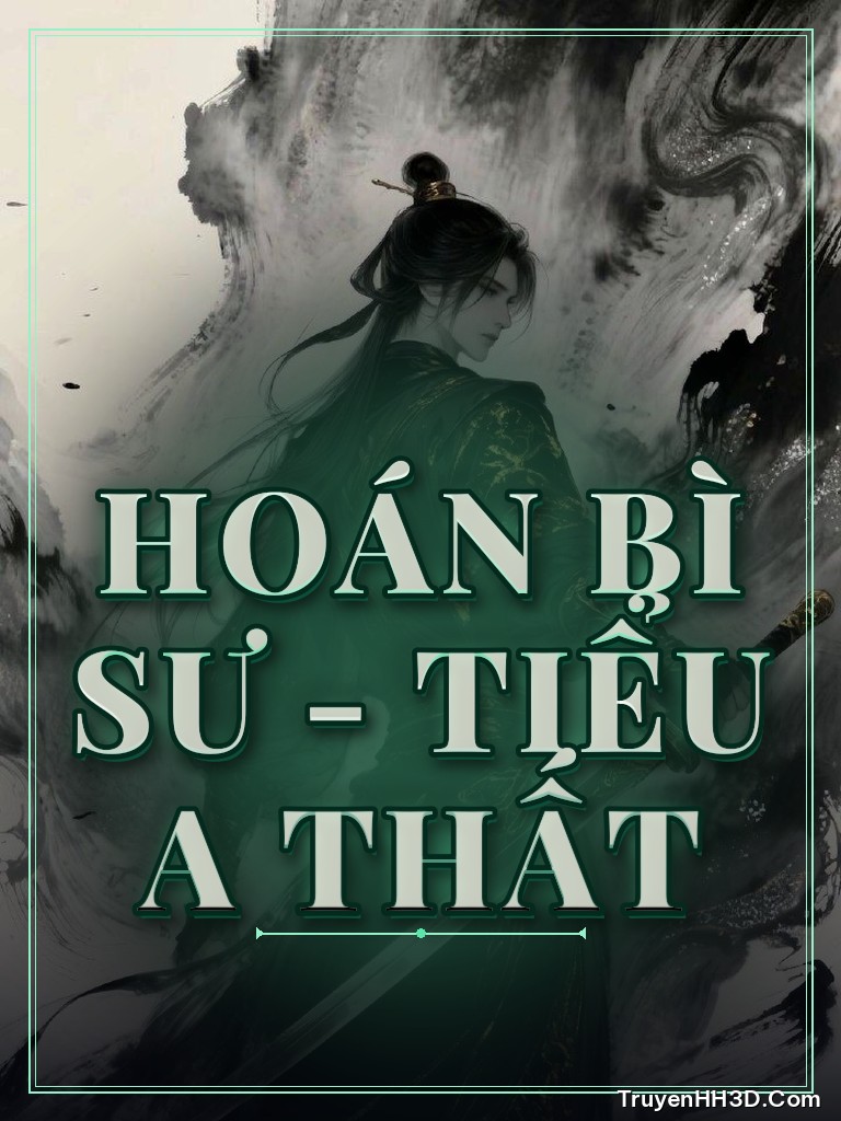 Bìa Hoán Bì Sư - Tiểu A Thất