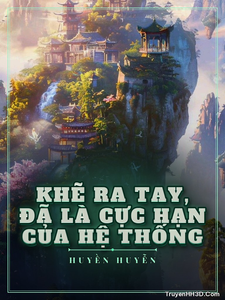 Bìa Khẽ Ra Tay, Đã Là Cực Hạn Của Hệ Thống