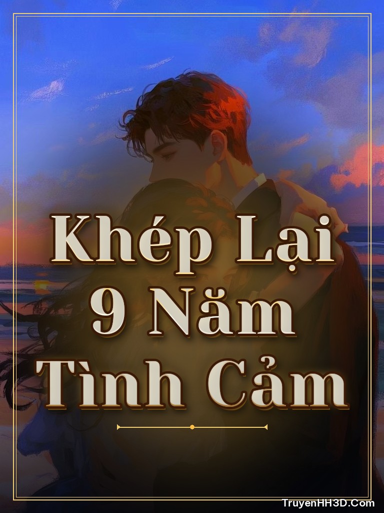 Bìa truyện Khép Lại 9 Năm Tình Cảm