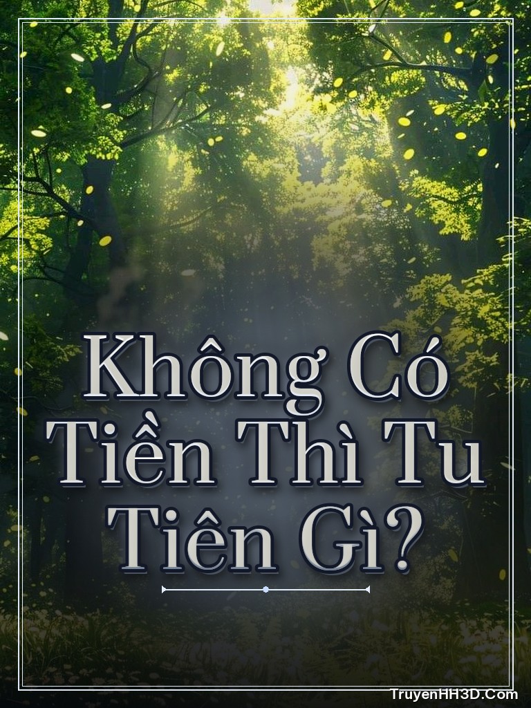 Bìa Không Có Tiền Thì Tu Tiên Gì?