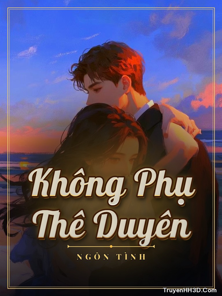 Bìa Không Phụ Thê Duyên