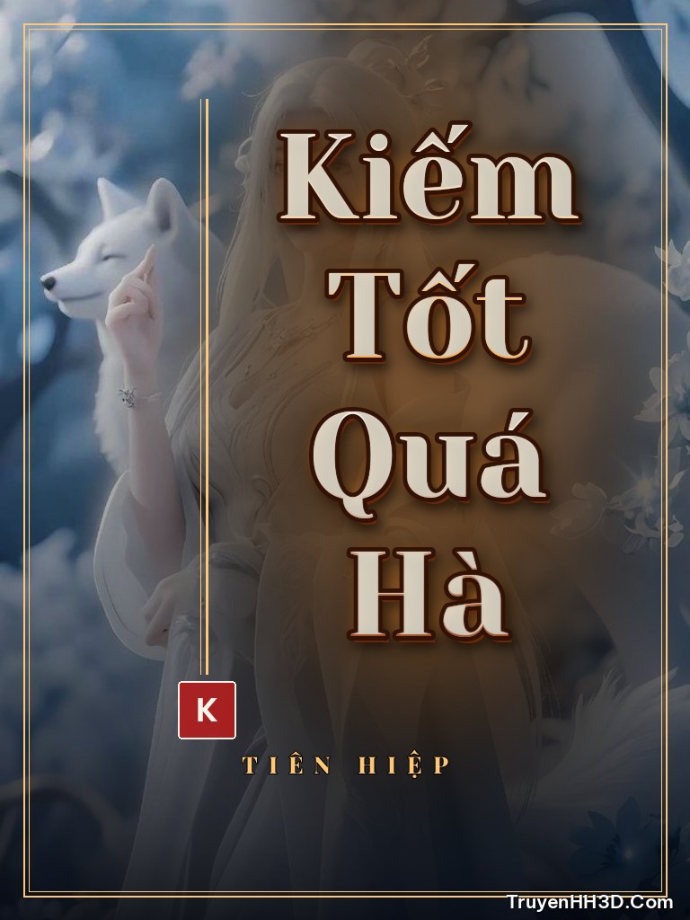 Bìa Kiếm Tốt Quá Hà