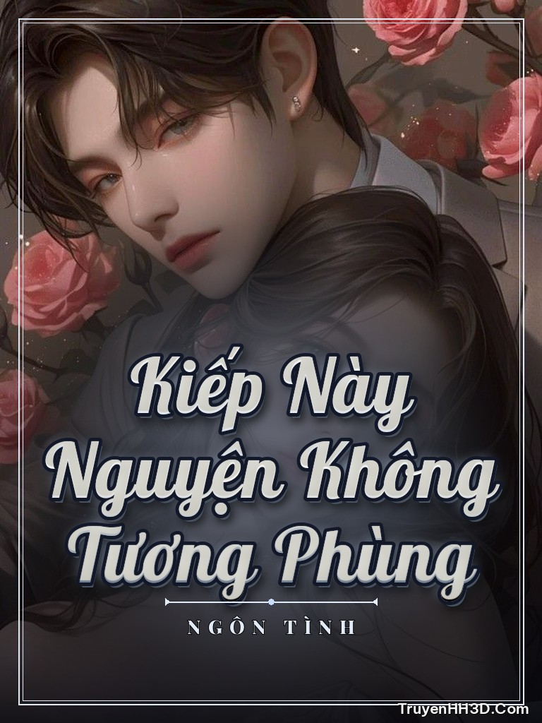 Bìa truyện Kiếp Này Nguyện Không Tương Phùng