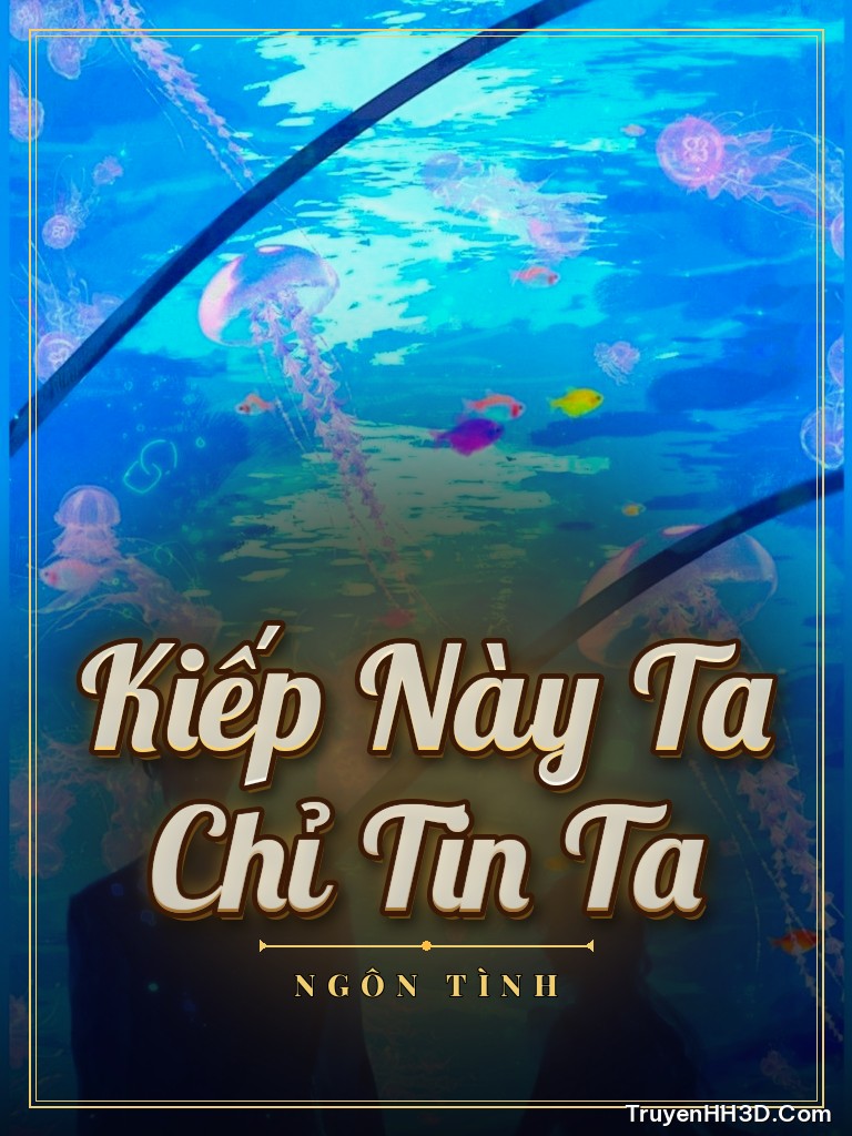 Bìa Kiếp Này Ta Chỉ Tin Ta