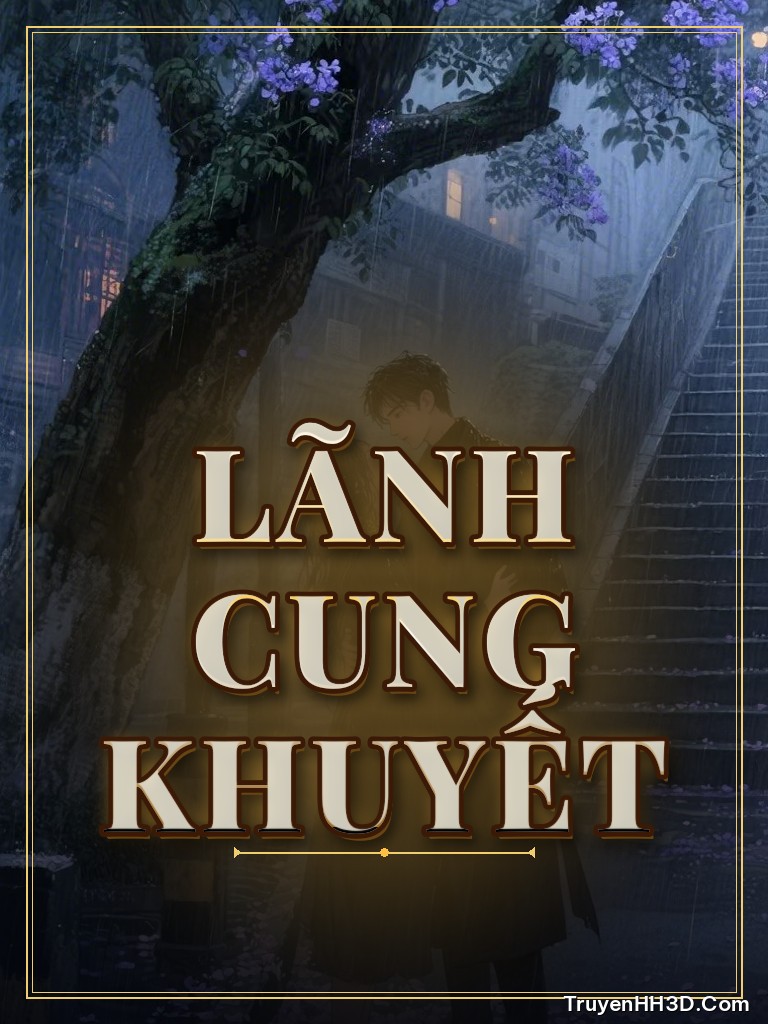 Bìa truyện Lãnh Cung Khuyết