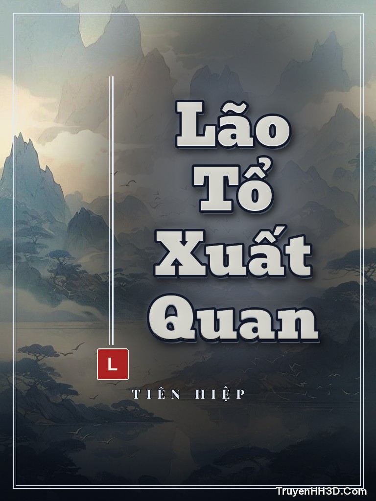 Bìa Lão Tổ Xuất Quan