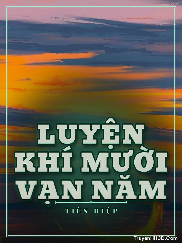Bìa Luyện Khí Mười Vạn Năm