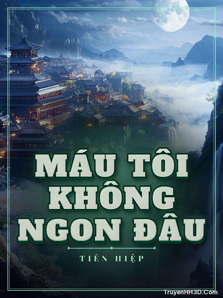 Bìa Máu Tôi Không Ngon Đâu