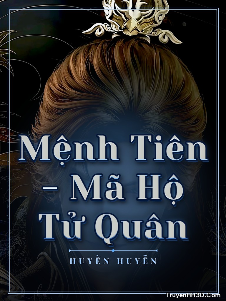 Bìa Mệnh Tiên - Mã Hộ Tử Quân
