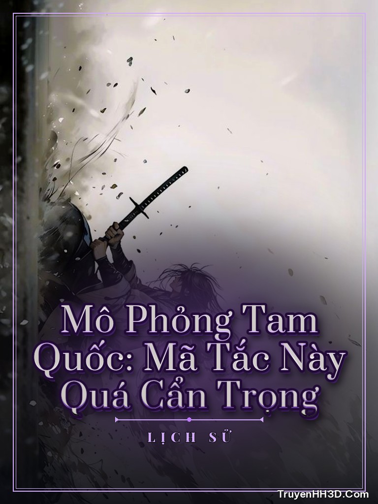 Bìa Mô Phỏng Tam Quốc: Mã Tắc Này Quá Cẩn Trọng