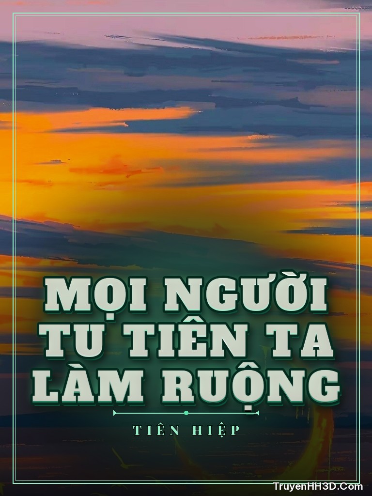 Bìa Mọi Người Tu Tiên Ta Làm Ruộng