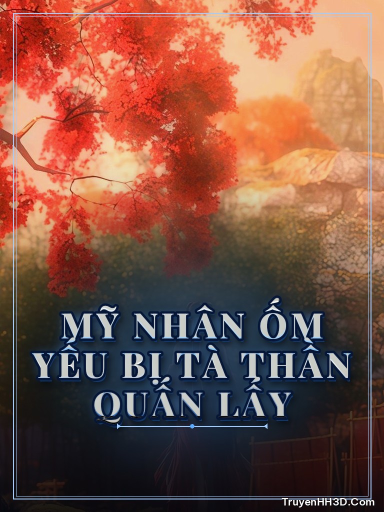 Bìa Mỹ Nhân Ốm Yếu Bị Tà Thần Quấn Lấy