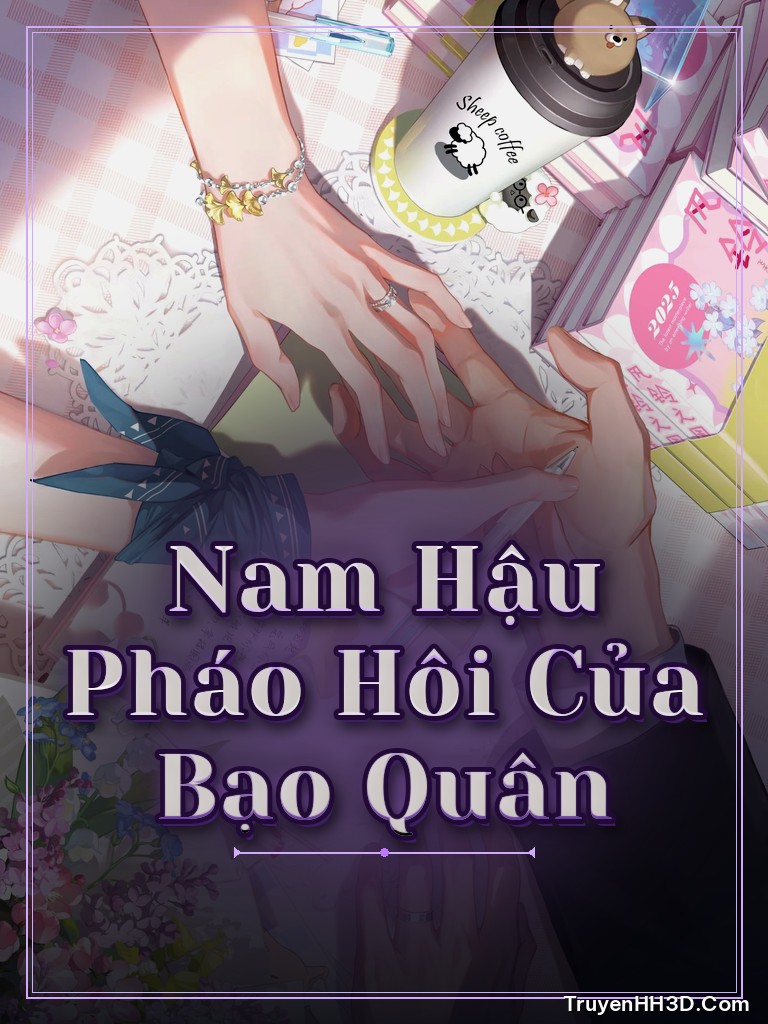 Bìa truyện Nam Hậu Pháo Hôi Của Bạo Quân