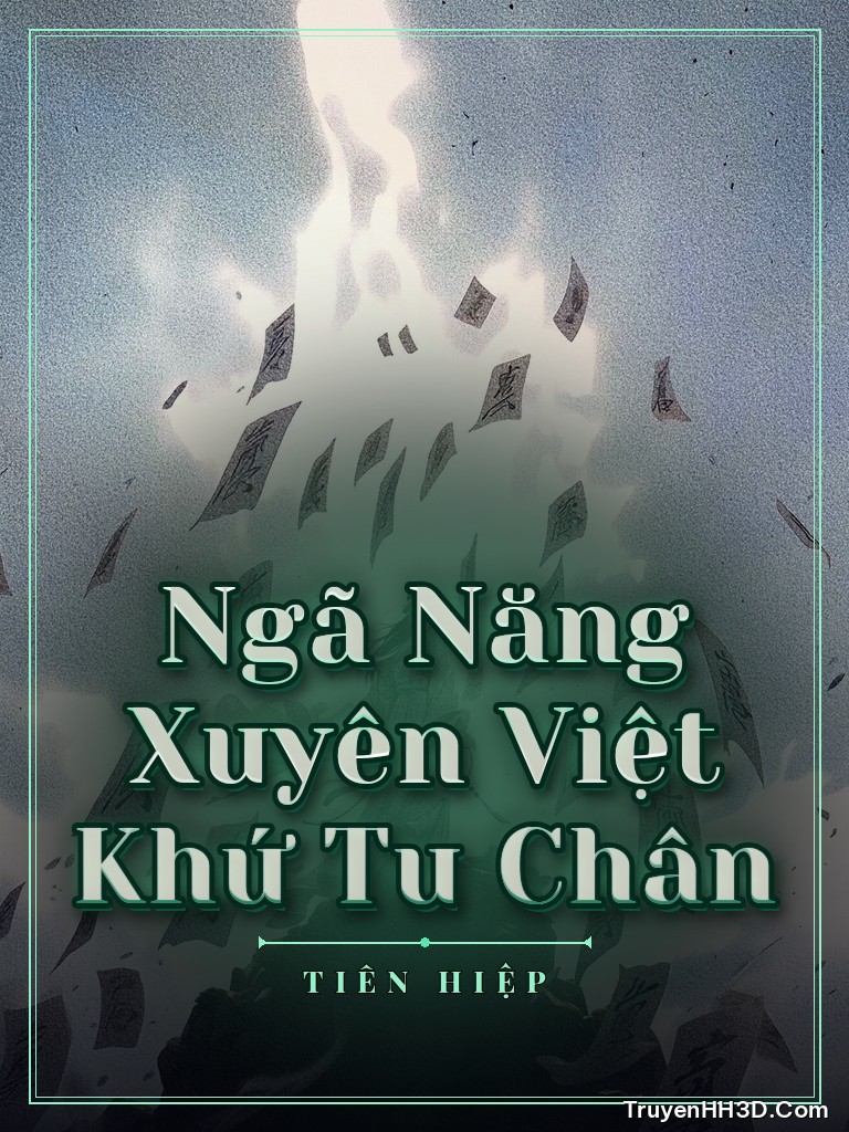 Bìa Ngã Năng Xuyên Việt Khứ Tu Chân