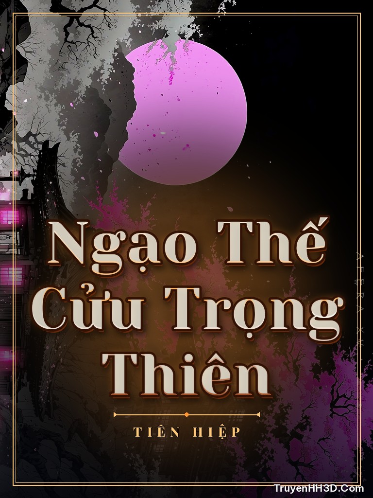 Bìa truyện Ngạo Thế Cửu Trọng Thiên