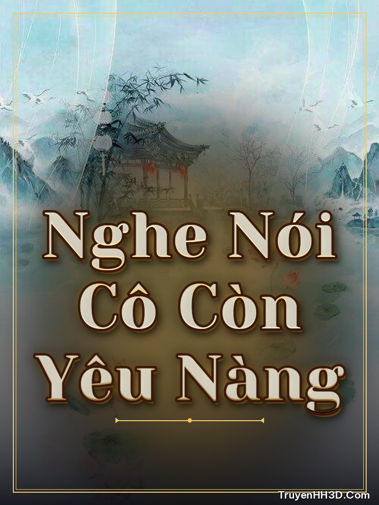 Bìa Nghe Nói Cô Còn Yêu Nàng