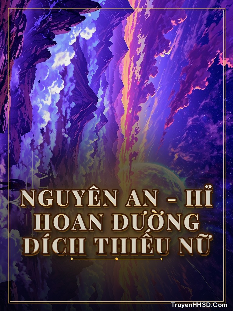 Bìa Nguyên An - Thiếu Nữ Của Hỉ Hoan Đường