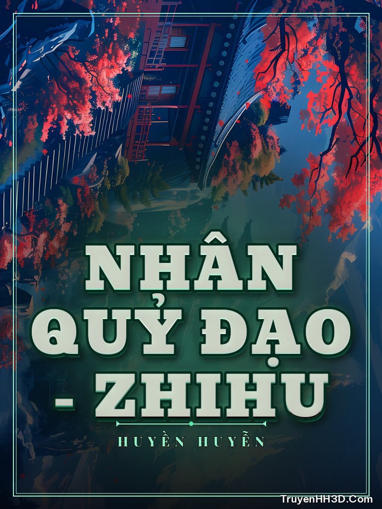 Bìa Nhân Quỷ Đạo - Zhihu