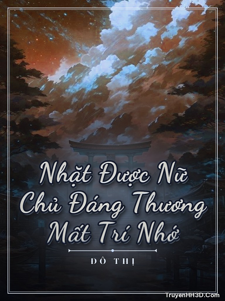 Bìa Nhặt Được Nữ Chủ Đáng Thương Mất Trí Nhớ