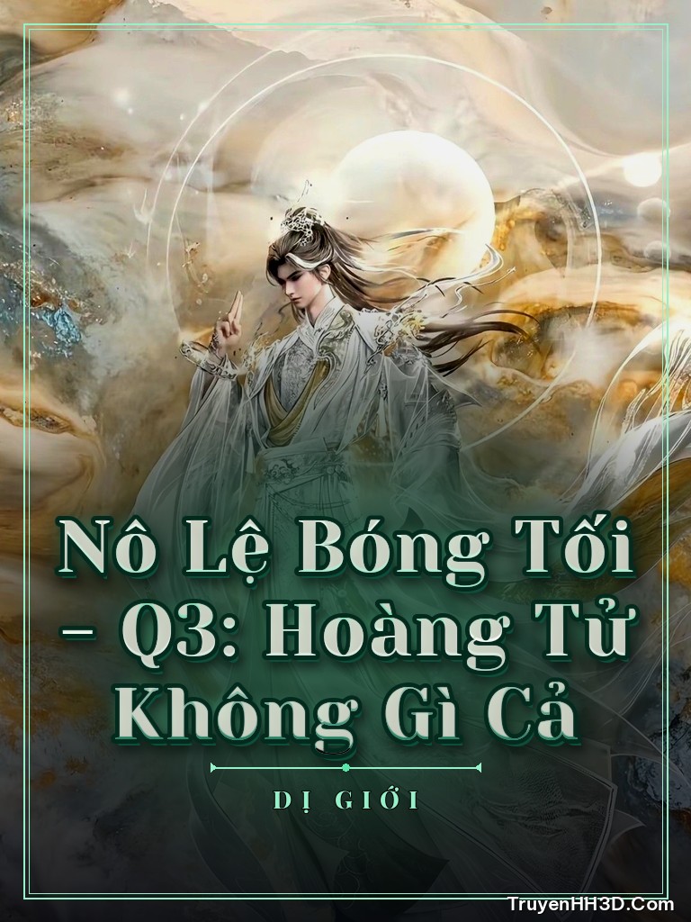 Bìa Nô Lệ Bóng Tối - Q3: Hoàng Tử Không Gì Cả