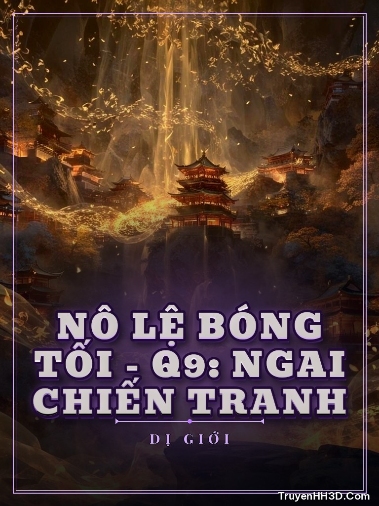 Bìa Nô Lệ Bóng Tối - Q9: Ngai Chiến Tranh